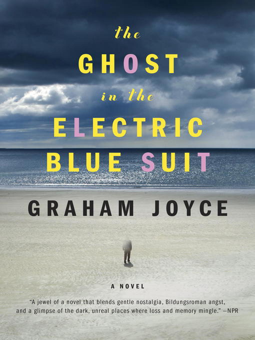 Title details for The Ghost in the Electric Blue Suit by Graham Joyce - Available